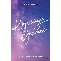2023 Astrolojisi - Köprüyü Geçmek - Gahl Eden Sasson - Butik Yayınları