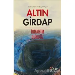 Altın Girdap - İbrahim Gündüz - Galeati Yayıncılık