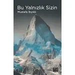 Bu Yalnızlık Sizin - Mustafa Bıyıklı - Şiirden Yayıncılık