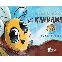 Kahraman Arı - Gamze Günalp - Parya Kitap