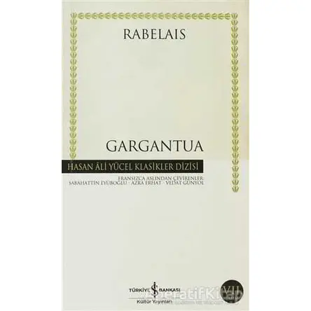 Gargantua - François Rabelais - İş Bankası Kültür Yayınları