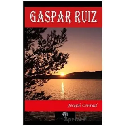 Gaspar Ruiz - Joseph Conrad - Platanus Publishing