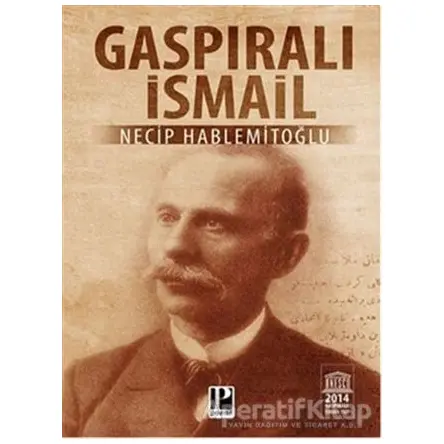 Gaspıralı İsmail - Necip Hablemitoğlu - Pozitif Yayınları