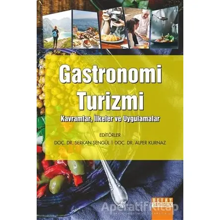 Gastronomi Turizmi - Serkan Şengül - Detay Yayıncılık