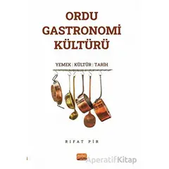 Ordu Gastronomi Kültürü - Rıfat Pir - Nobel Bilimsel Eserler
