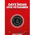 Gaye İnsan Ufuk Peygamber - Servet Turgut - Seriyye Yayınevi