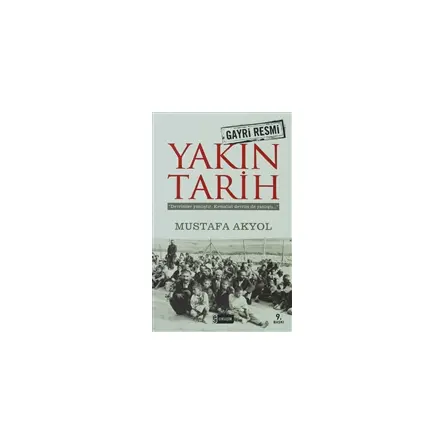 Gayri Resmi Yakın Tarih - Mustafa Akyol - Etkileşim Yayınları