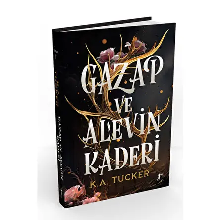 Gazap ve Alevin Kaderi - K. A. Tucker - Artemis Yayınları