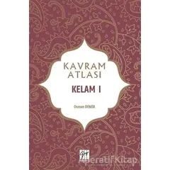 Kelam 1 - Kavram Atlası - Osman Demir - Gazi Kitabevi