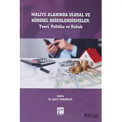 Maliye Alanında Ulusal ve Küresel Değerlendirmeler: Teori, Politika ve Hukuk