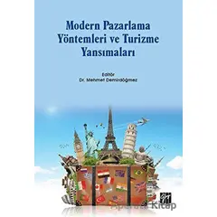 Modern Pazarlama Yöntemleri ve Turizme Yansımaları - Mehmet Demirdöğmez - Gazi Kitabevi
