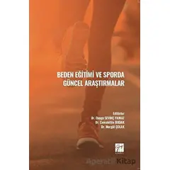 Beden Eğitimi ve Sporda Güncel Araştırmalar - Kolektif - Gazi Kitabevi