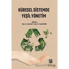 Küresel Sistemde Yeşil Yönetim - Yusuf Esmer - Gazi Kitabevi