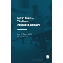 Kültür - Kurumsal Yönetim ve Muhasebe Bilgi Düzeyi - Turgut Çürük - Gazi Kitabevi