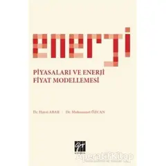 Enerji Piyasaları ve Enerji Fiyat Modellemesi - Hayri Abar - Gazi Kitabevi