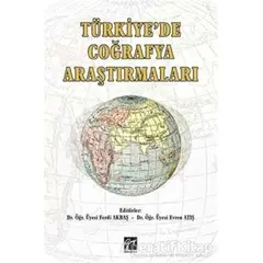 Türkiyede Çoğrafya Araştırmaları - Evren Atış - Gazi Kitabevi