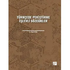 Türkçede Pekiştirme İşlevli Sözcükler - Bilal Uysal - Gazi Kitabevi