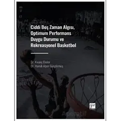 Ciddi Boş Zaman Algısı, Optimum Performans Duygu Durumu ve Rekreasyonel Basketbol