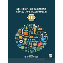 Multidisipliner Yaklaşımla Güncel Spor Araştırmaları III - Ferhat Güder - Gazi Kitabevi