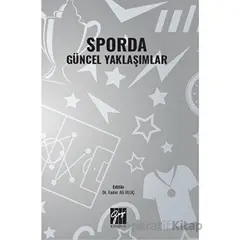 Sporda Güncel Yaklaşımlar - Kolektif - Gazi Kitabevi