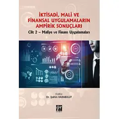 İktisadi, Mali ve Finansal Uygulamaların Ampirik Sonuçları - Şahin Karabulut - Gazi Kitabevi