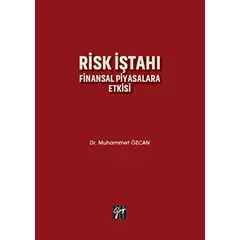 Risk İştahı Finansal Piyasalara Etkisi - Muhammet Özcan - Gazi Kitabevi