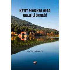 Kent Markalama Bolu İli Örneği - Ruziye Cop - Gazi Kitabevi