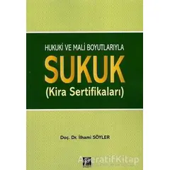 Hukuki ve Mali Boyutlarıyla Sukuk - İlhami Söyler - Gazi Kitabevi