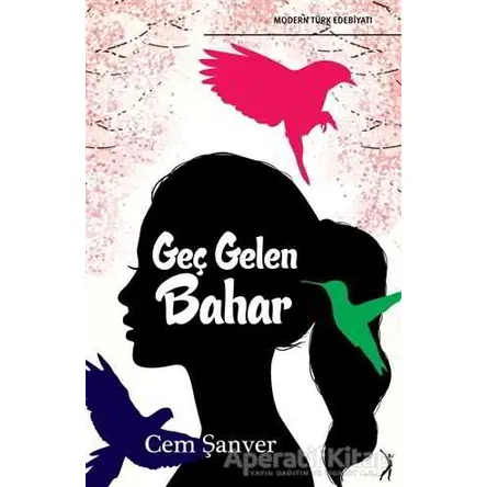 Geç Gelen Bahar - Cem Şanver - Altın Bilek Yayınları