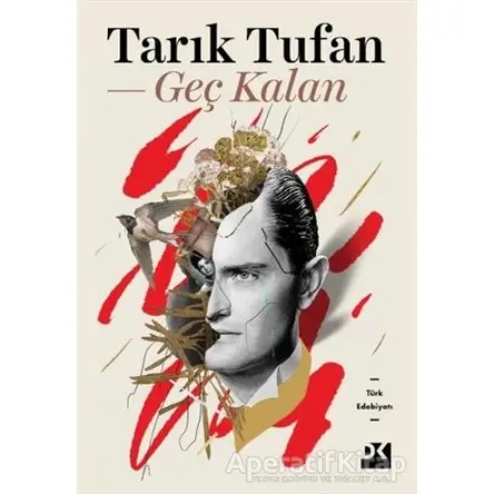 Geç Kalan - Tarık Tufan - Doğan Kitap