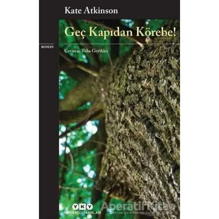 Geç Kapıdan Körebe! - Kate Atkinson - Yapı Kredi Yayınları