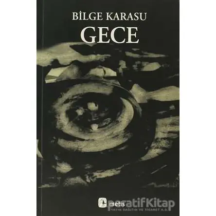 Gece - Bilge Karasu - Metis Yayınları