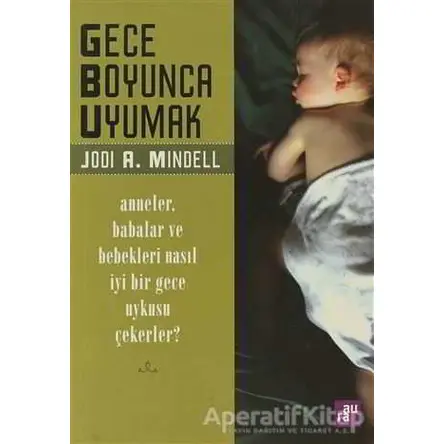 Gece Boyunca Uyumak - Jodi A. Mindell - Aura Kitapları