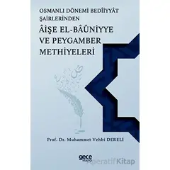 Osmanlı Dönemi Beddiyat Şairlerinden Aişe el Bauniyye ve Peygamber Methiyeleri