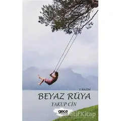 Beyaz Rüya - Yakup Cin - Gece Kitaplığı