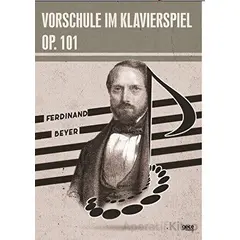 Vorschule im Klavierspiel OP. 101 - Ferdinand Beyer - Gece Kitaplığı