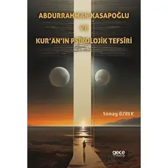 Abdurrahman Kasapoğlu ve Kur’an’ın Psikolojik Tefsîri - Sonay Özbek - Gece Kitaplığı