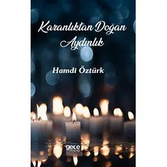 Karanlıktan Doğan Aydınlık - Hamdi Öztürk - Gece Kitaplığı