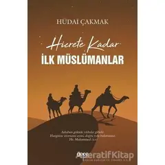 Hicrete Kadar İlk Müslümanlar - Hüdai Çakmak - Gece Kitaplığı