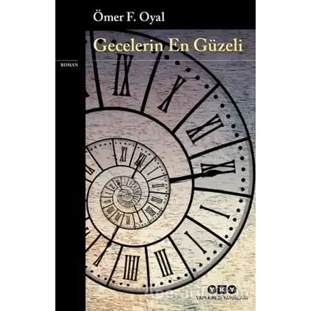 Gecelerin En Güzeli - Ömer F. Oyal - Yapı Kredi Yayınları