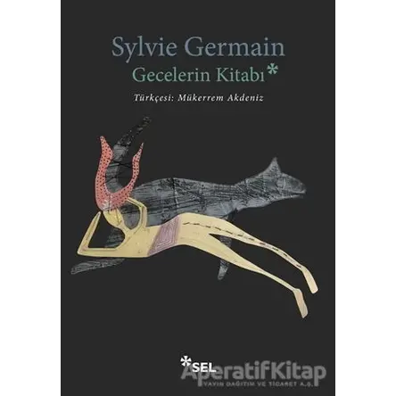 Gecelerin Kitabı - Sylvie Germain - Sel Yayıncılık