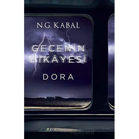 Gecenin Hikayesi - Dora - N. G. Kabal - Martı Yayınları