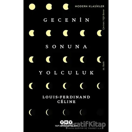 Gecenin Sonuna Yolculuk - Louis Ferdinand Celine - Yapı Kredi Yayınları