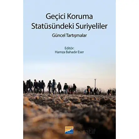 Geçici Koruma Statüsündeki Suriyeliler - Kolektif - Siyasal Kitabevi