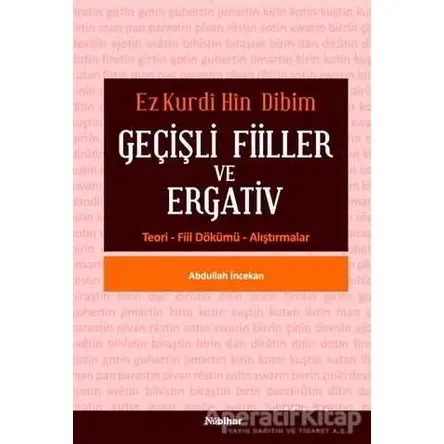 Geçişli Fiiller ve Ergativ - Abdullah İncekan - Nubihar Yayınları