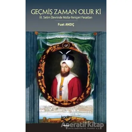 Geçmiş Zaman Olur Ki - Fuat Andıç - Kadim Yayınları