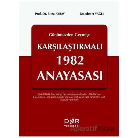 Geçmişten Günümüze Karşılaştırmalı 1982 Anayasası - Rona Aybay - Der Yayınları
