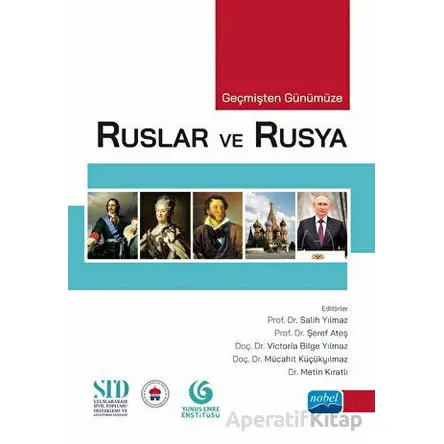 Geçmişten Günümüze Ruslar Ve Rusya - Kolektif - Nobel Akademik Yayıncılık