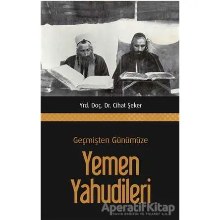 Geçmişten Günümüze Yemen Yahudileri - Cihat Şeker - Gece Kitaplığı