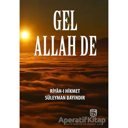 Gel Allah De - Süleyman Bayındır - Kutlu Yayınevi